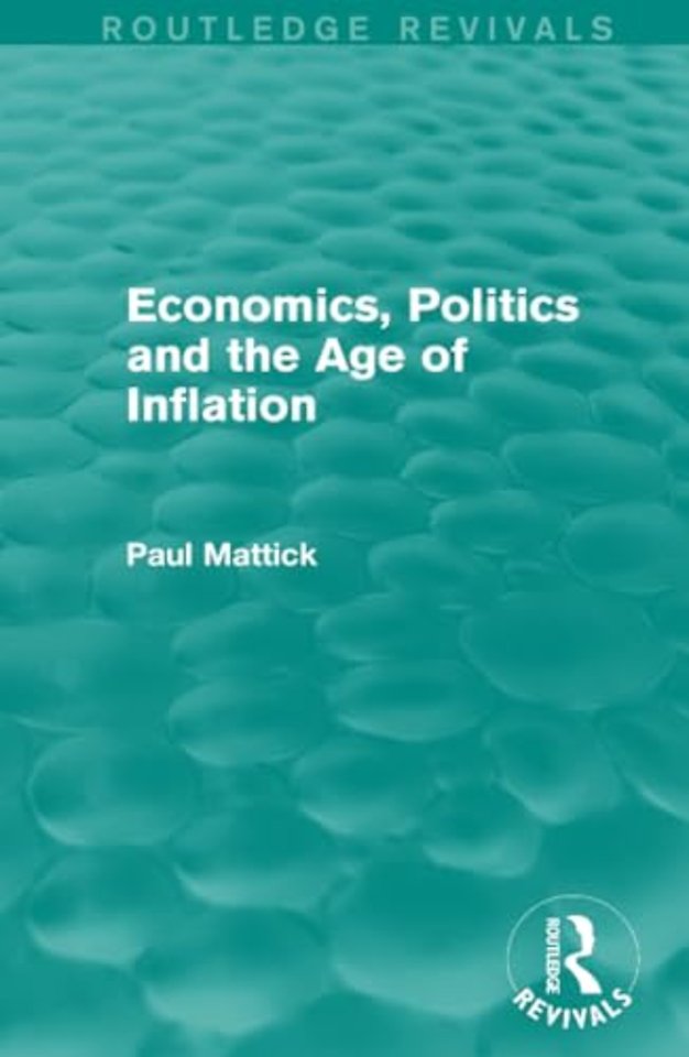 Economics, Politics and the Age of Inflation