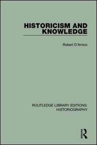 Historicism and Knowledge