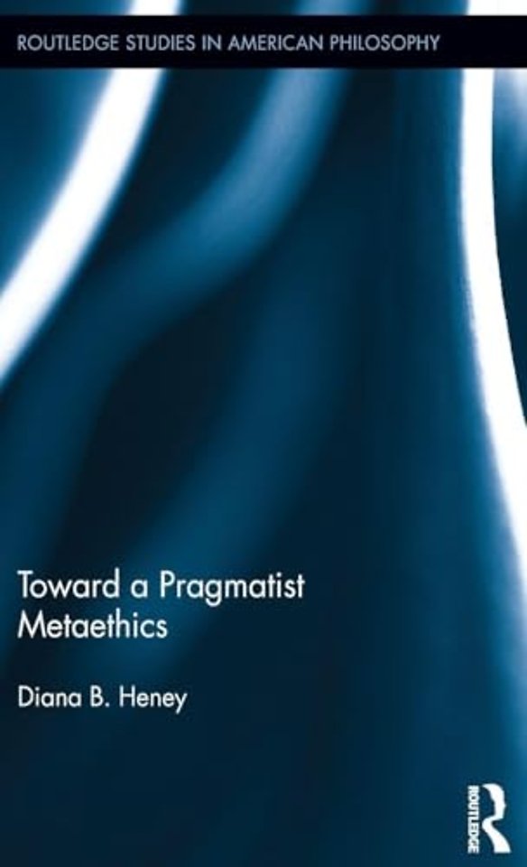 Toward a Pragmatist Metaethics