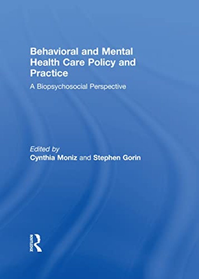 Behavioral and Mental Health Care Policy and Practice