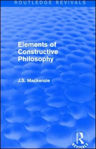 Elements of Constructive Philosophy