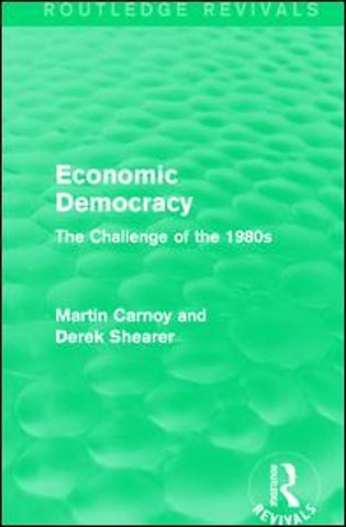 Economic Democracy (Routledge Revivals)
