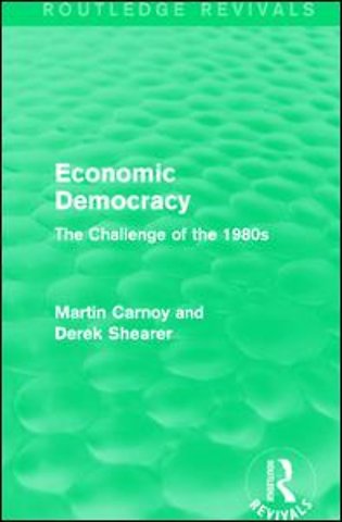 Economic Democracy (Routledge Revivals)