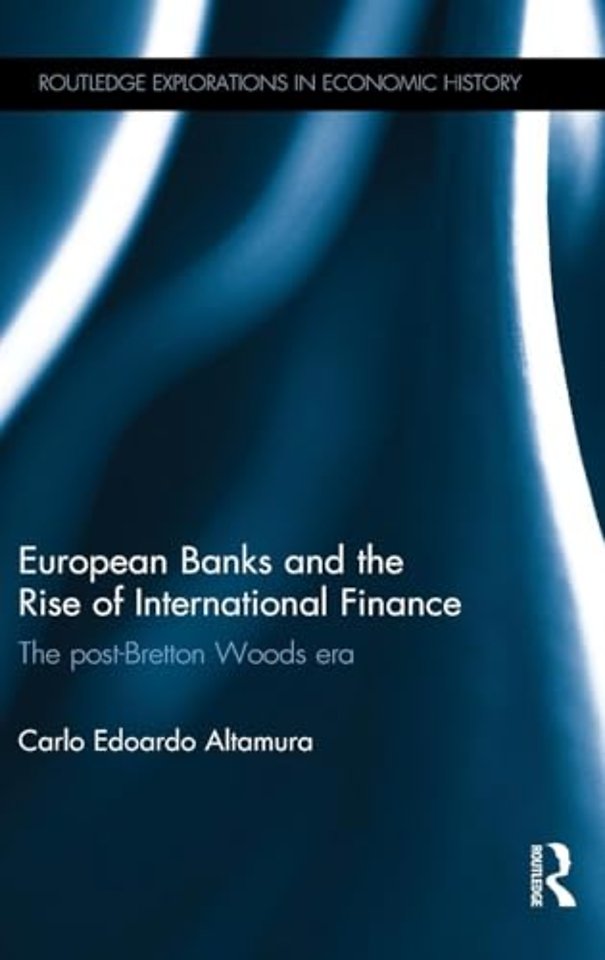 European Banks and the Rise of International Finance