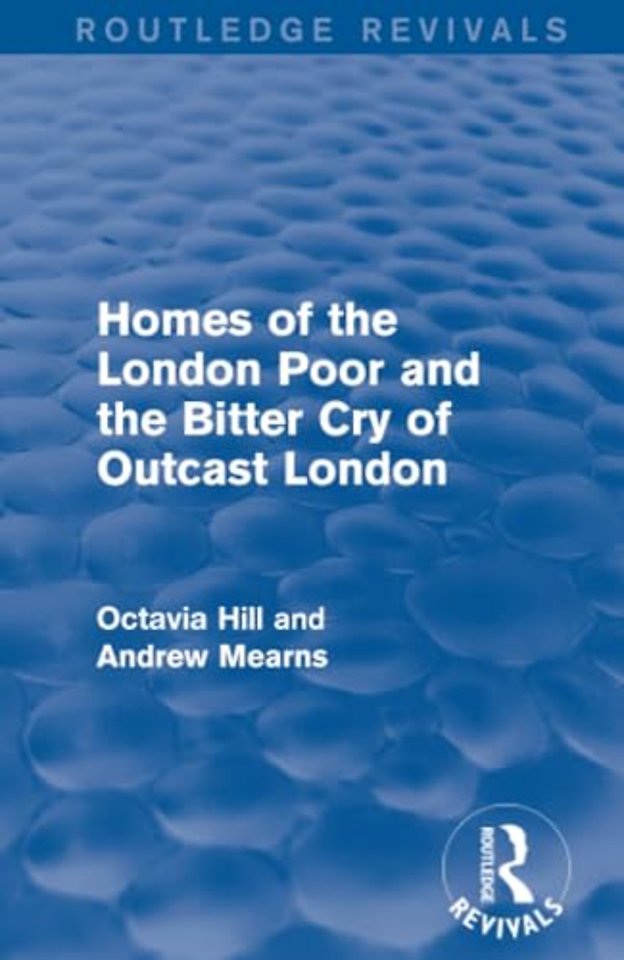 Homes of the London Poor and the Bitter Cry of Outcast London