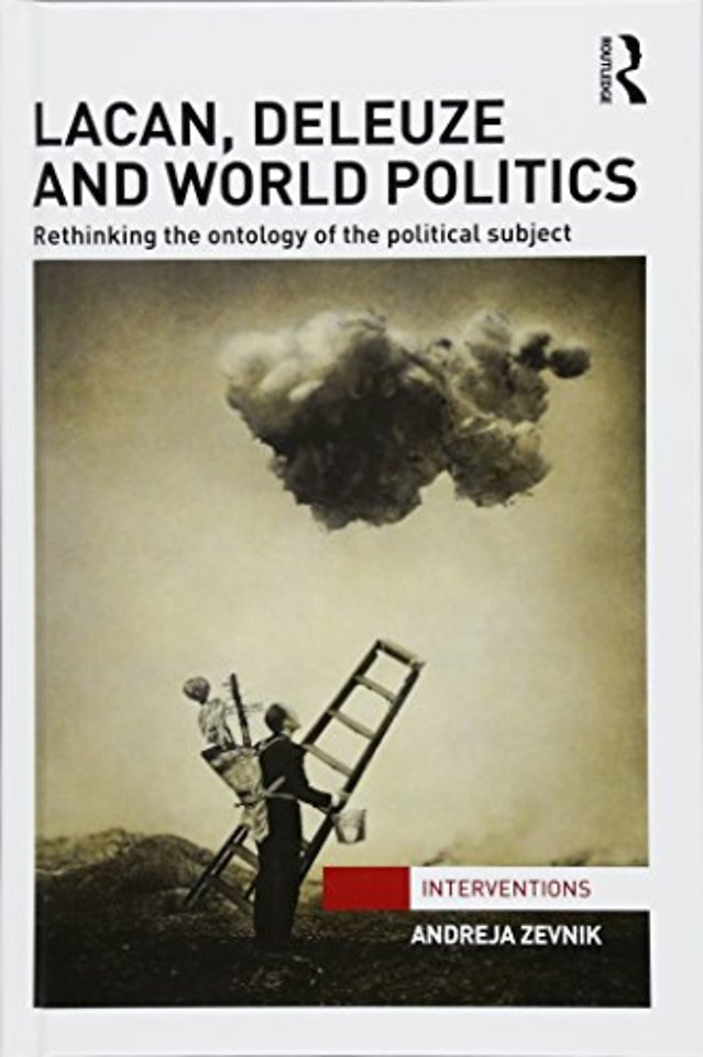 Lacan, Deleuze and World Politics