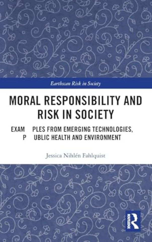 Moral Responsibility and Risk in Society