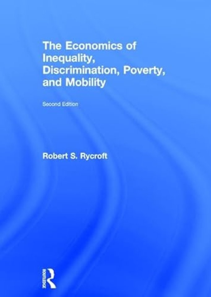 Economics of Inequality, Discrimination, Poverty, and Mobility