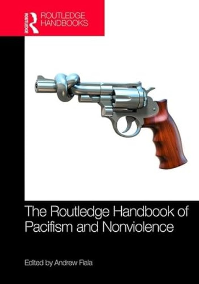 Routledge Handbook of Pacifism and Nonviolence