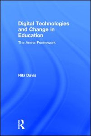 Digital Technologies and Change in Education