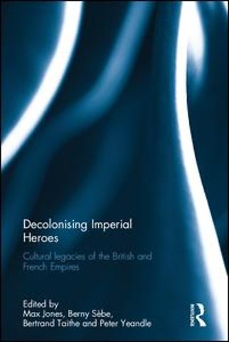 Decolonising Imperial Heroes
