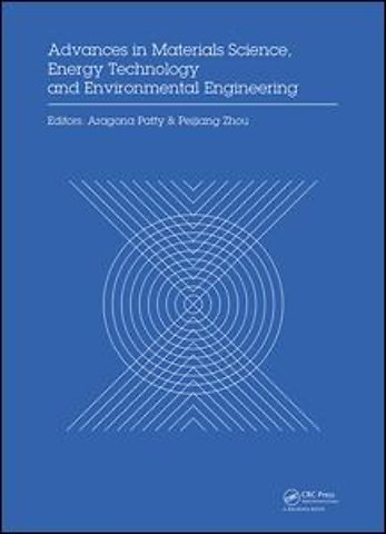 Advances in Materials Sciences, Energy Technology and Environmental Engineering