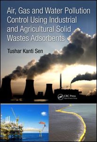 Air, Gas, and Water Pollution Control Using Industrial and Agricultural Solid Wastes Adsorbents