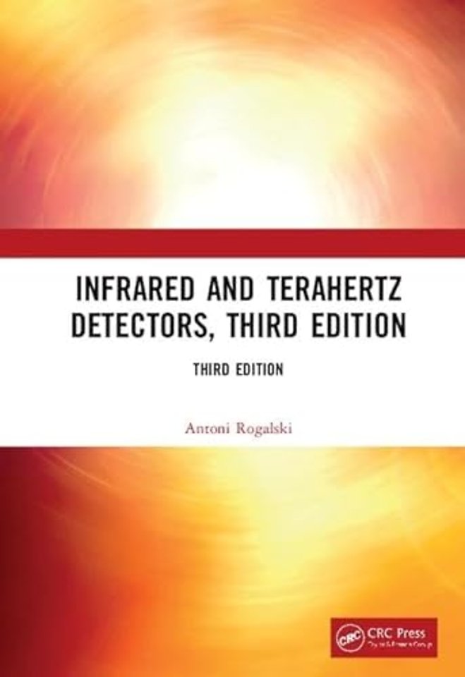 Infrared and Terahertz Detectors, Third Edition