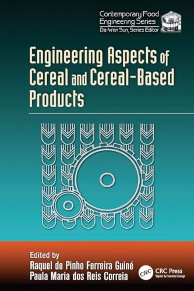 Engineering Aspects of Cereal and Cereal-Based Products