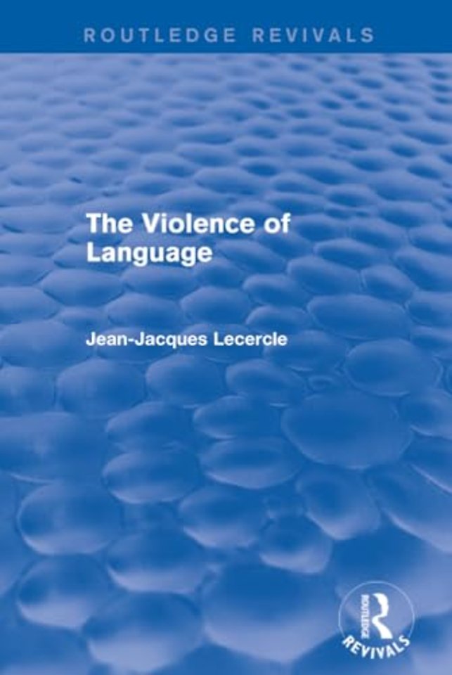 Routledge Revivals: The Violence of Language (1990)