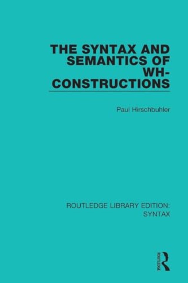 Syntax and Semantics of Wh-Constructions