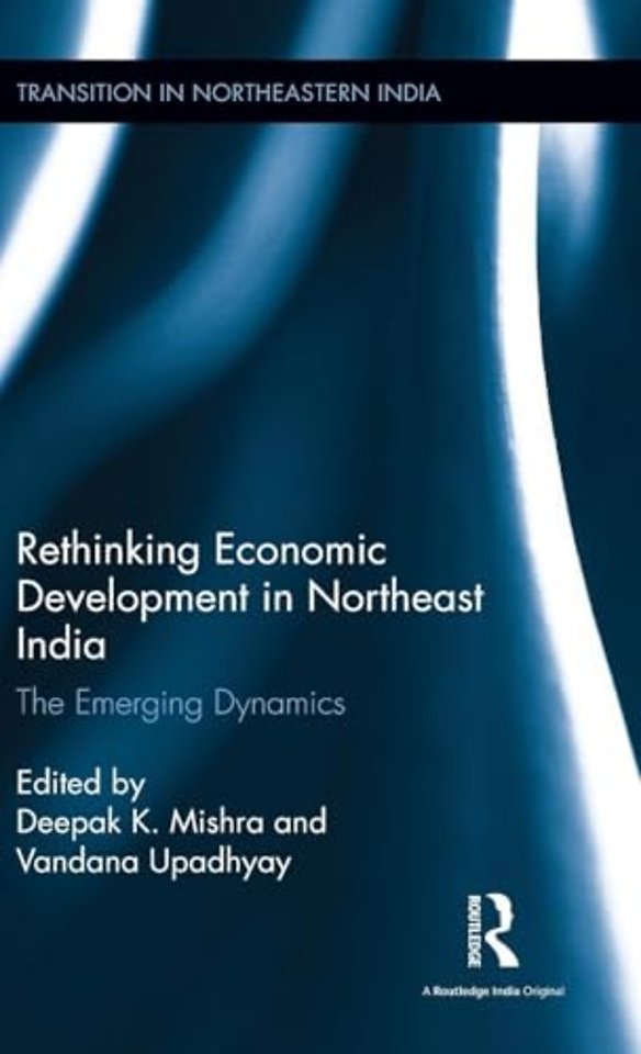 Rethinking Economic Development in Northeast India