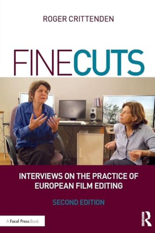 Fine Cuts: Interviews on the Practice of European Film Editing