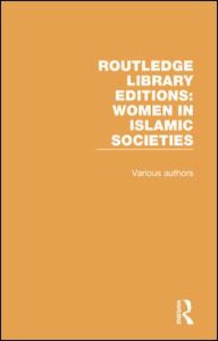 Routledge Library Editions: Women in Islamic Societies
