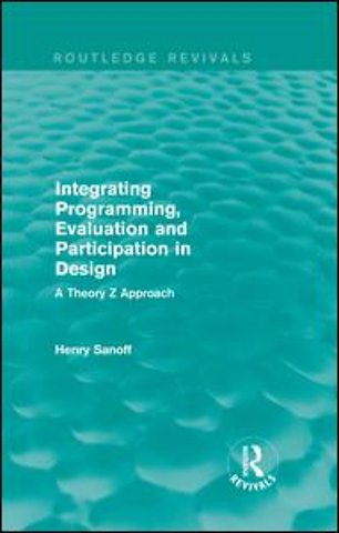 Integrating Programming, Evaluation and Participation in Design (Routledge Revivals)