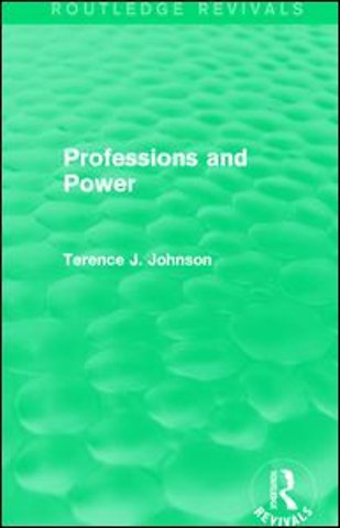 Professions and Power (Routledge Revivals)