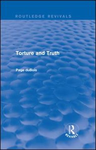 Torture and Truth (Routledge Revivals)