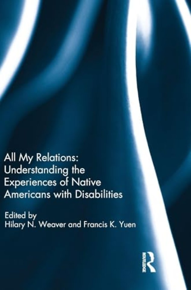 All My Relations: Understanding the Experiences of Native Americans with Disabilities