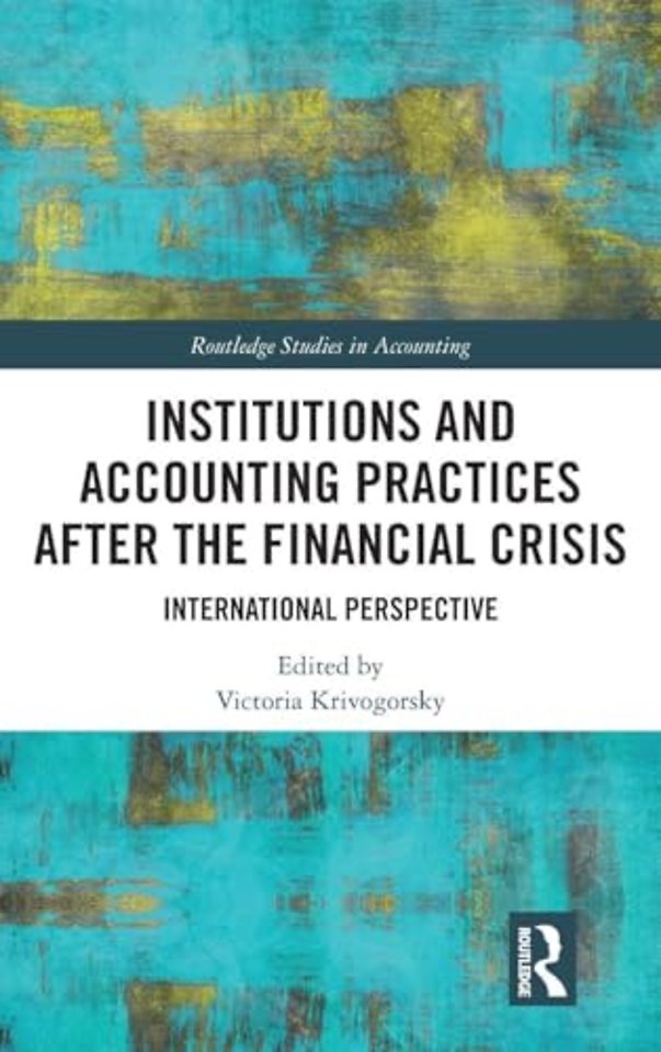 Institutions and Accounting Practices after the Financial Crisis