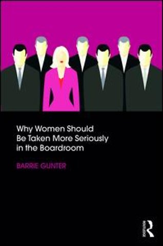 Why Women Should Be Taken More Seriously in the Boardroom