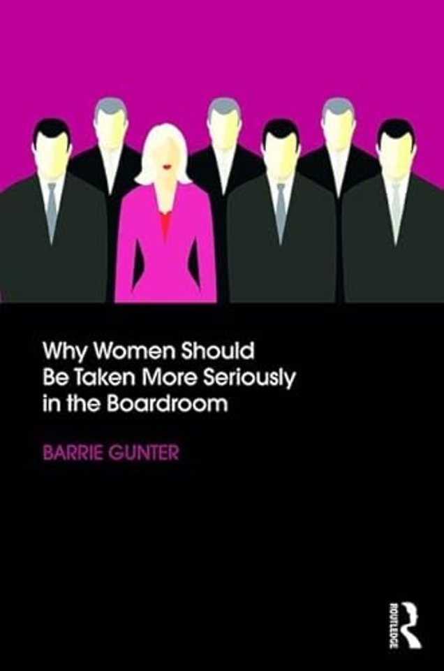 Why Women Should Be Taken More Seriously in the Boardroom