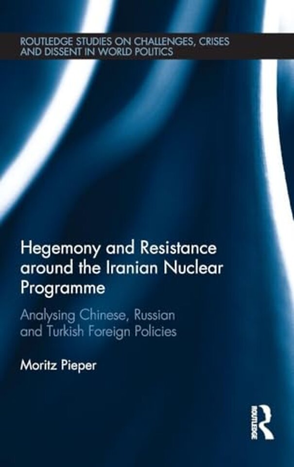 Hegemony and Resistance around the Iranian Nuclear Programme
