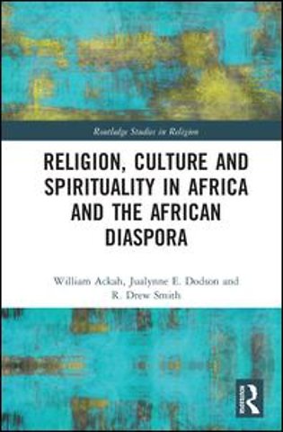 Religion, Culture and Spirituality in Africa and the African Diaspora