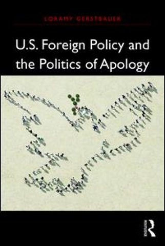 U.S. Foreign Policy and the Politics of Apology