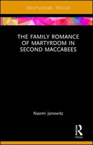 Family Romance of Martyrdom in Second Maccabees