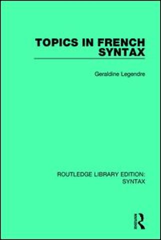 Topics in French Syntax