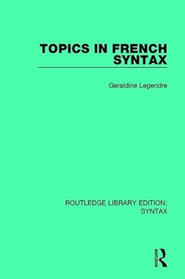 Topics in French Syntax