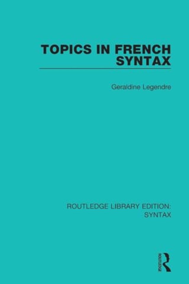 Topics in French Syntax