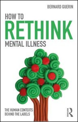 How to Rethink Mental Illness
