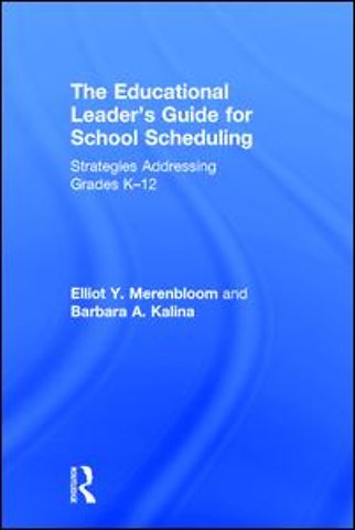Educational Leader's Guide for School Scheduling