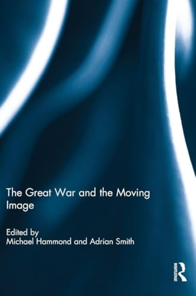 Great War and the Moving Image