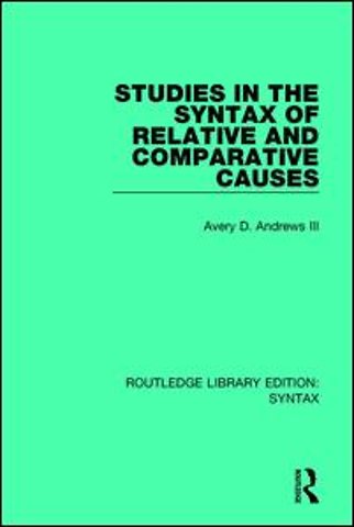 Studies in the Syntax of Relative and Comparative Causes