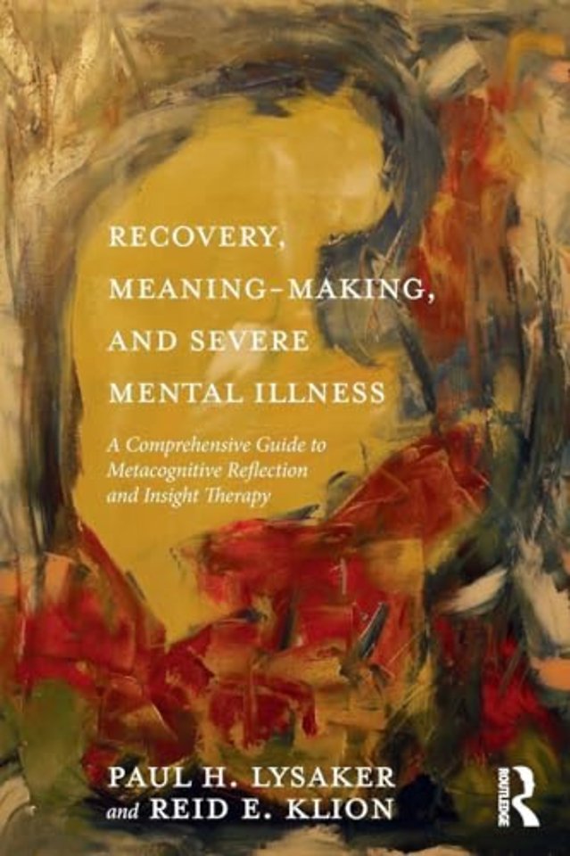 Recovery, Meaning-Making, and Severe Mental Illness