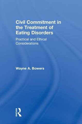 Civil Commitment in the Treatment of Eating Disorders