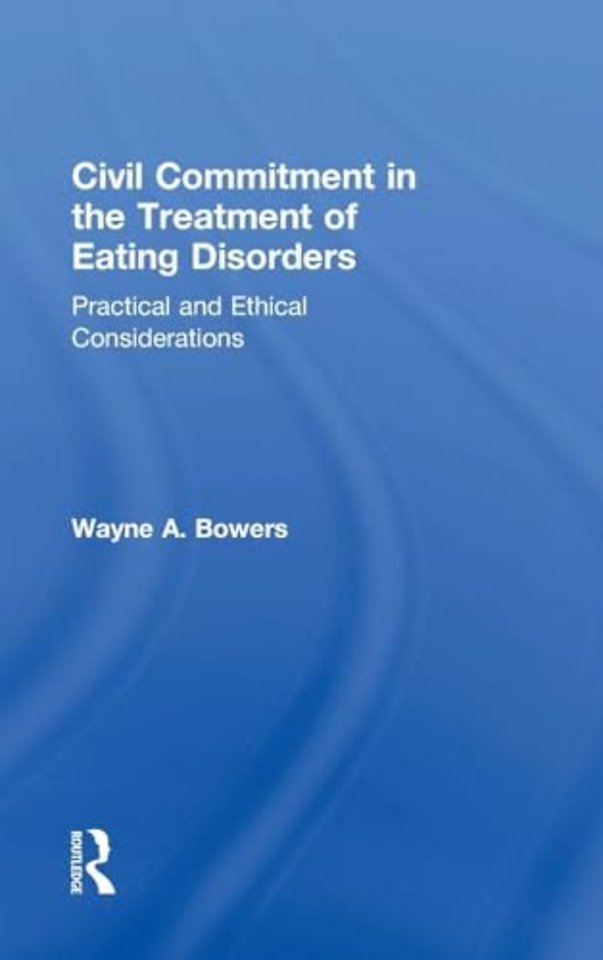 Civil Commitment in the Treatment of Eating Disorders