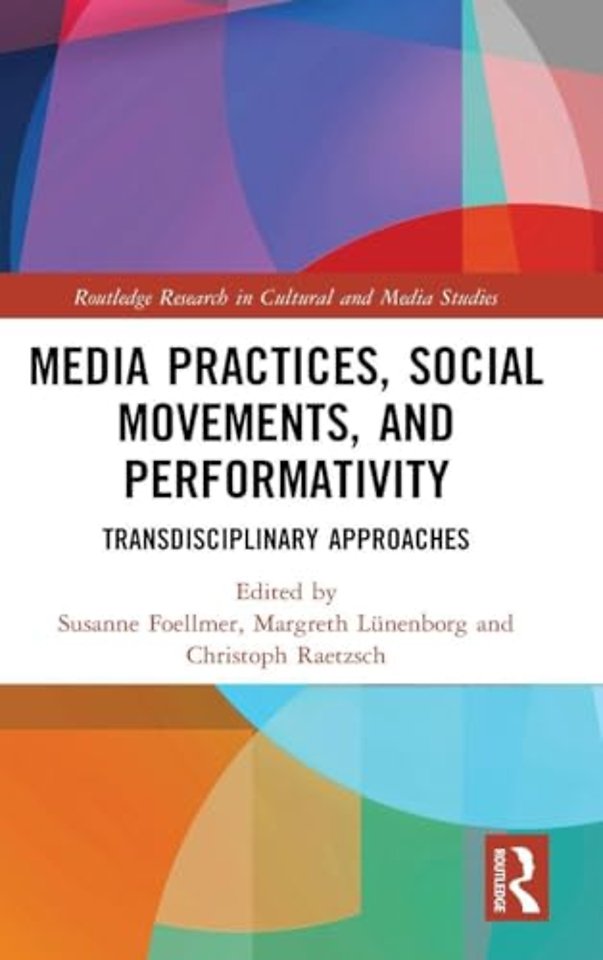 Media Practices, Social Movements, and Performativity