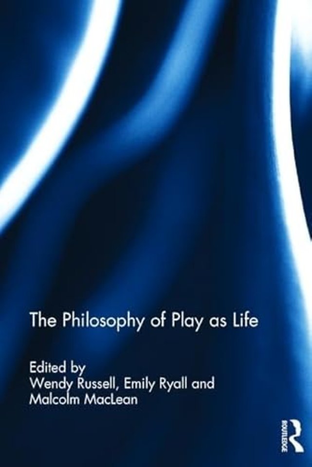 Philosophy of Play as Life