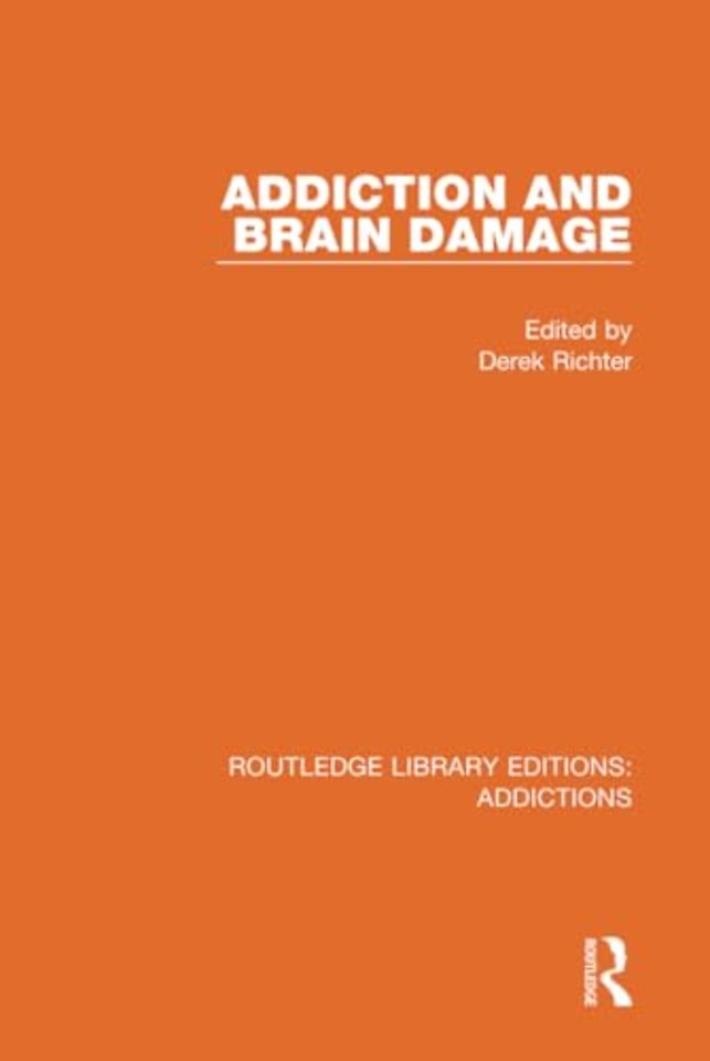 Addiction and Brain Damage