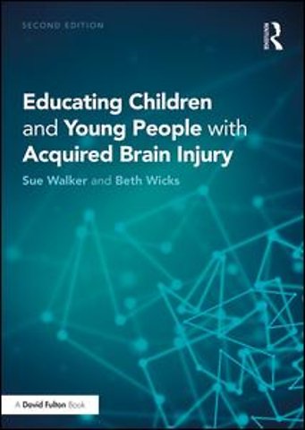 Educating Children and Young People with Acquired Brain Injury