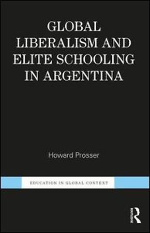 Global Liberalism and Elite Schooling in Argentina